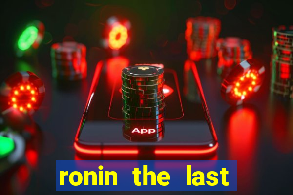 ronin the last samurai mod apk (unlimited money and gems)